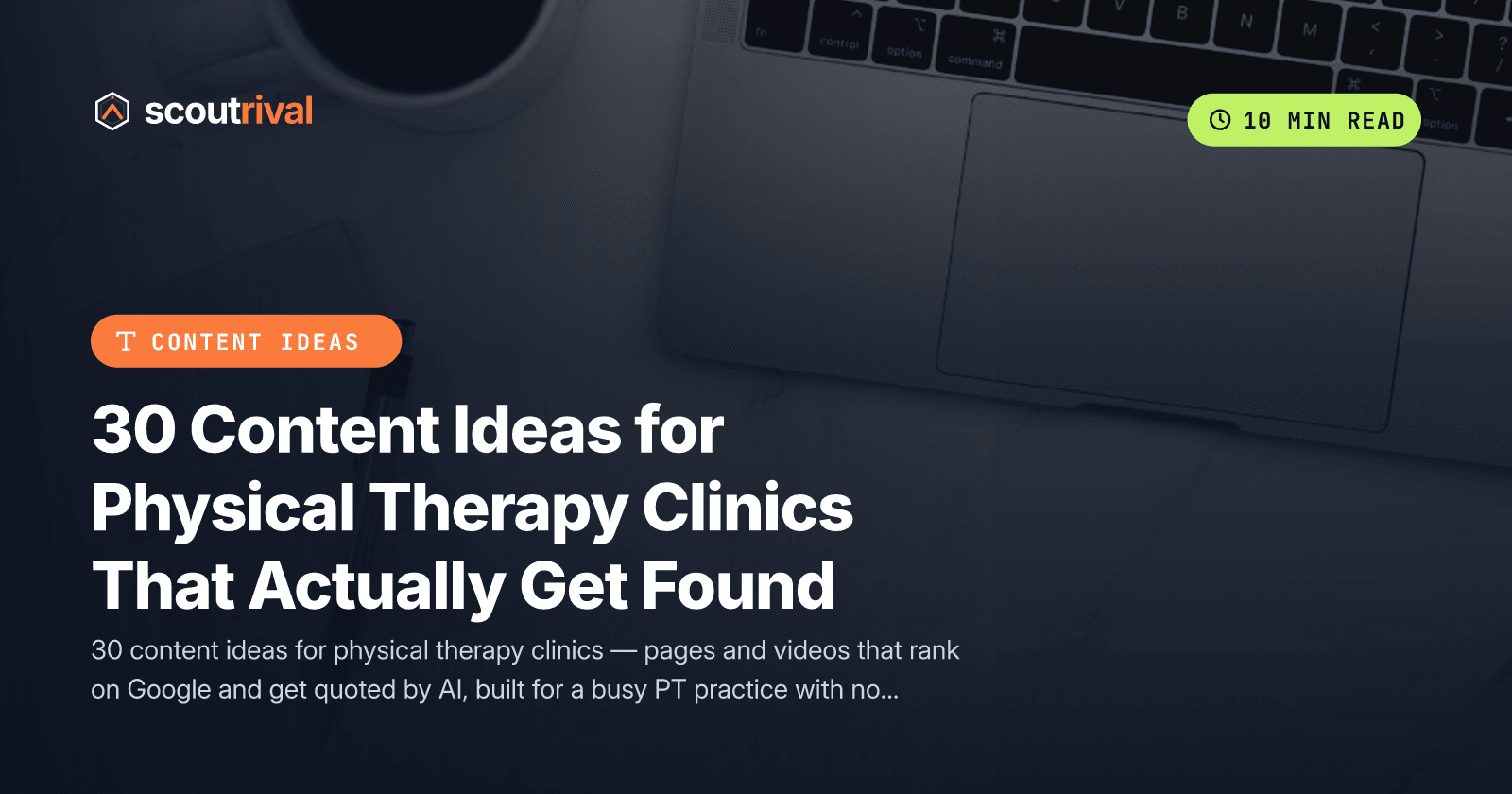 30 Content Ideas for Physical Therapy Clinics That Actually Get Found — cover