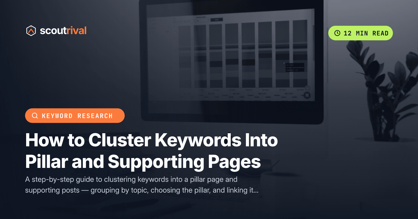How to Cluster Keywords Into Pillar and Supporting Pages — cover