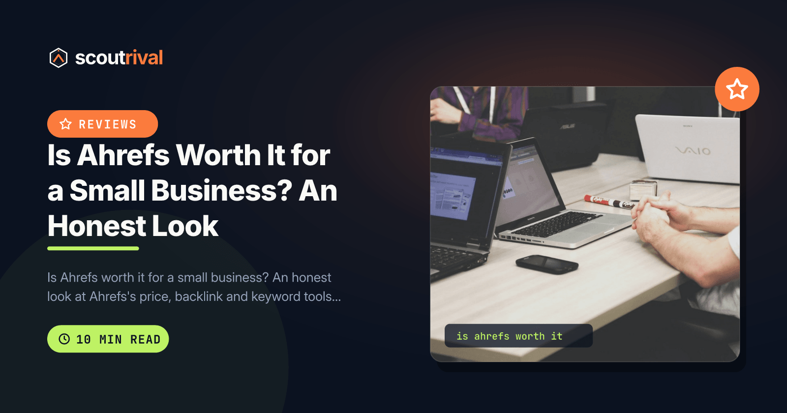 Is Ahrefs Worth It for a Small Business? An Honest Look — cover